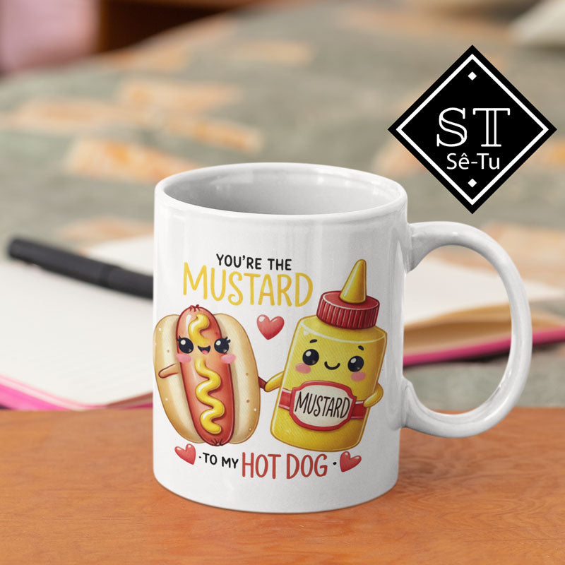 You're the Mustard To My Hot Dog Mug